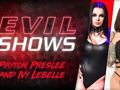 Evil Shows - Ivy Lebelle & Payton Preslee